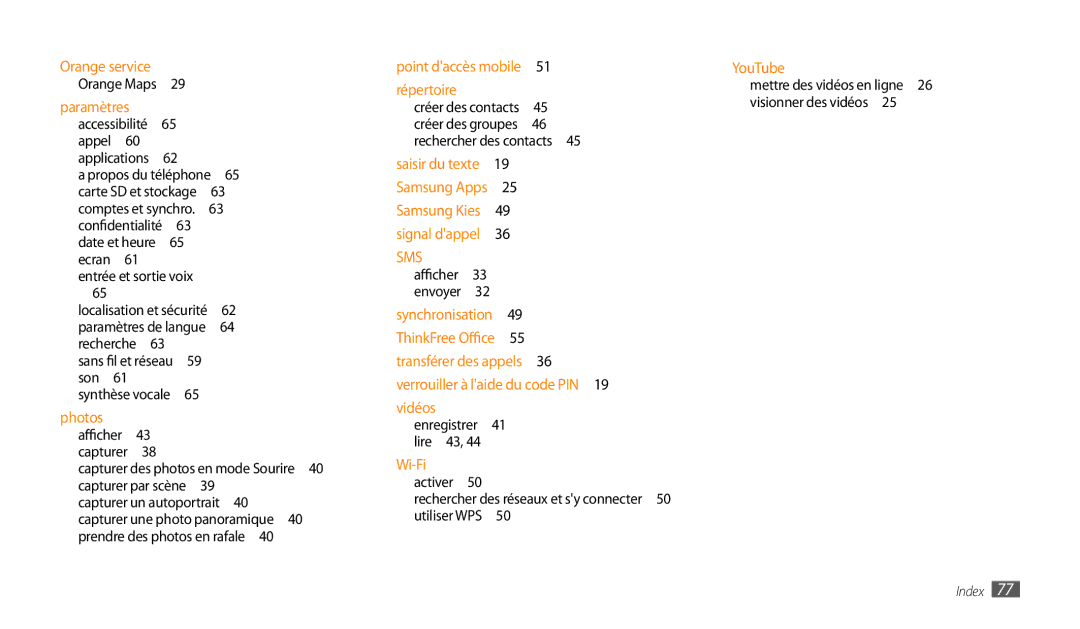 Samsung GT-P1000CWDBOG, GT-P1000CWAXEF, GT-P1000MSAXEF, GT-P1000CWDXEF, GT-P1000CWASFR, GT-P1000CWALUX Orange service, Son  